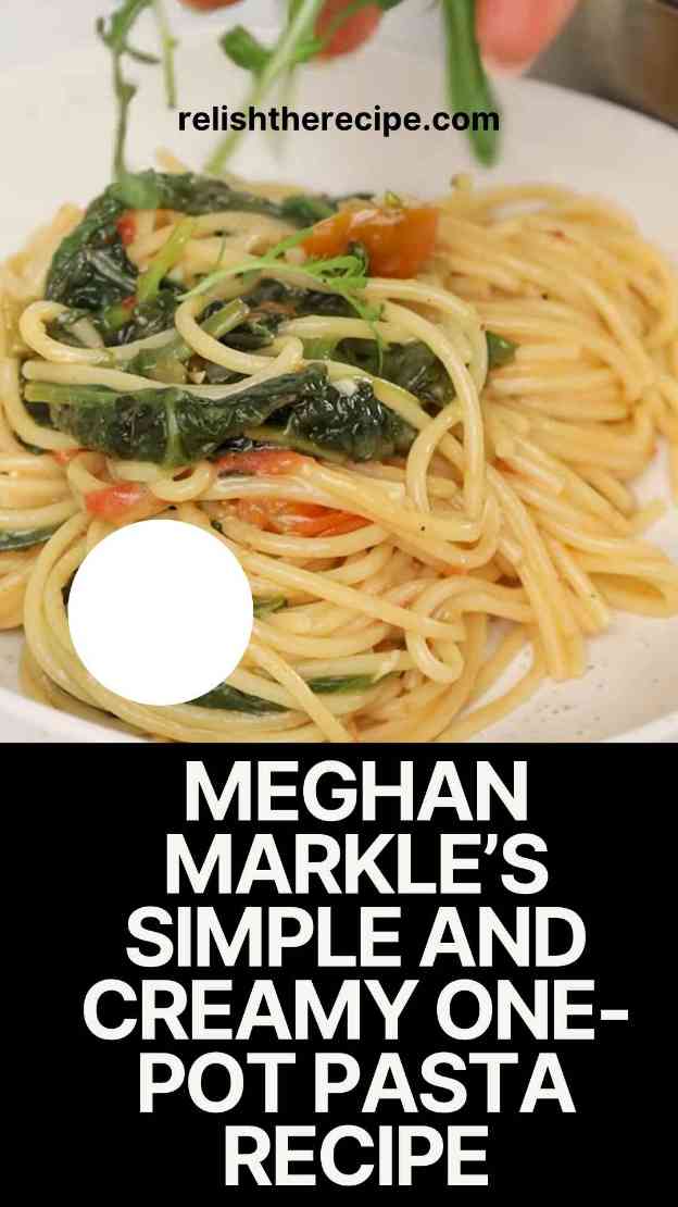 Meghan Markle's Simple and Creamy One-Pot Pasta Recipe